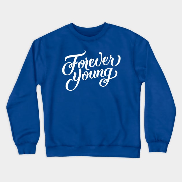 Forever young (white) Crewneck Sweatshirt by bjornberglund